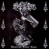 Mütiilation : Desecrate Jesus Name - Ceremony of the Black Cult